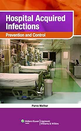 Hospital Acquired Infections: Prevention & Control eBook : Purva Mathur ...