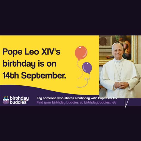 Pope Leo XIV's birthday is 14th September 1955