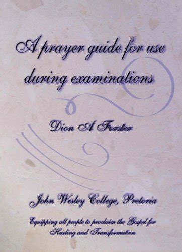 A prayer guide for use during examinations : Dion A Forster, Dion ...
