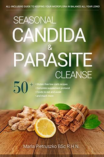 The Seasonal Candida and Parasite Cleanse : All-Inclusive guide To ...
