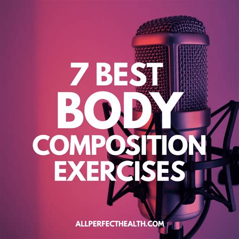 7 Best Body Composition Exercises: You Should Know In (2025)