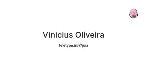 Vinicius Oliveira — Teletype