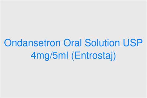 Ondansetron Oral Solution USP 4mg/5ml (Entrostaj)