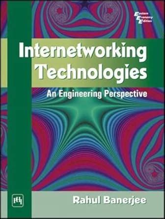 Buy Internetworking Technologies: An Engineering Perspective Book ...