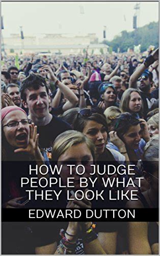 How to Judge People by What They Look Like eBook : Dutton, Edward ...