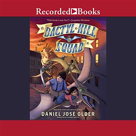 Dactyl Hill Squad (Audio Download): Daniel Jose Older, Channie Waites ...