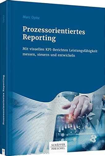 Amazon.in: Buy Prozessorientiertes Reporting: Mit visuellen KPI ...