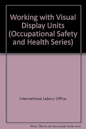 Buy Working with Visual Display Units: No 61 (Occupational Safety and ...