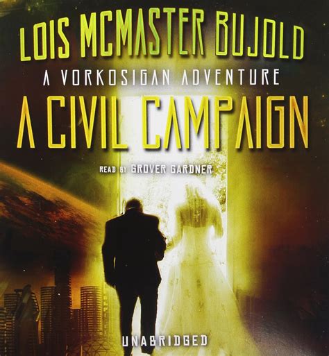 A Civil Campaign: A Comedy of Biology and Manners: 12 (Vorkosigan ...