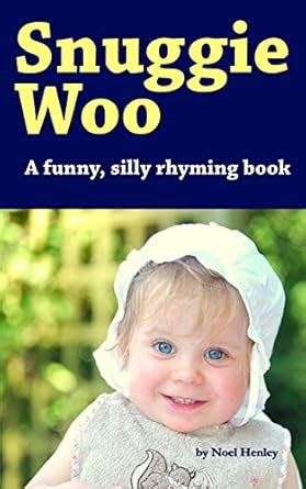 Snuggie Woo: A funny, silly rhyming book eBook : Henley, Noel: Amazon ...