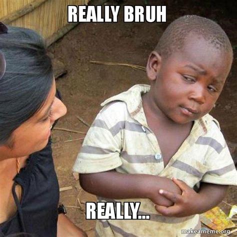 30+ Relatable Bruh Memes | Inspirationfeed