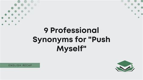 9 Professional Synonyms for "Push Myself" - English Recap