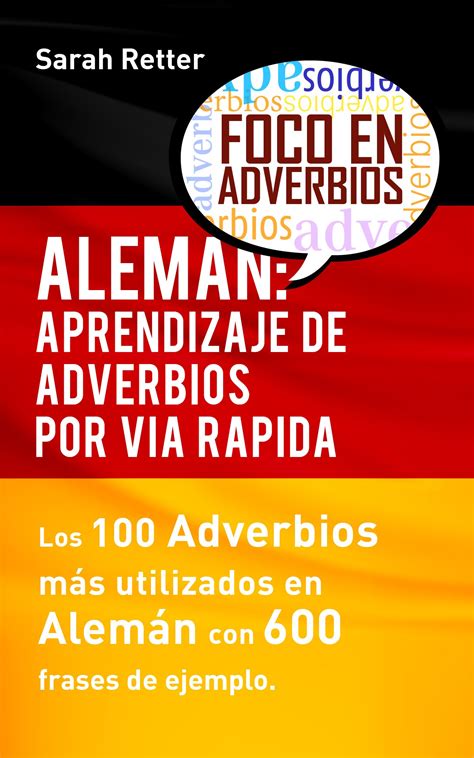 Buy ALEMÁN: APRENDIZAJE DE ADVERBIOS POR VÍA RÁPIDA: Los 100 adverbios ...