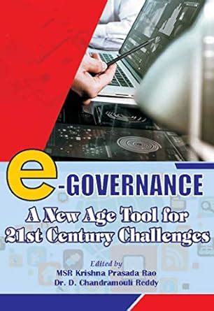 E Governance: A New Age Tool for 21st Century Challenges : Krishna ...