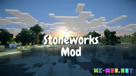 Stoneworks Mod (1.20.1, 1.19.4) - Mc-Mod.Net