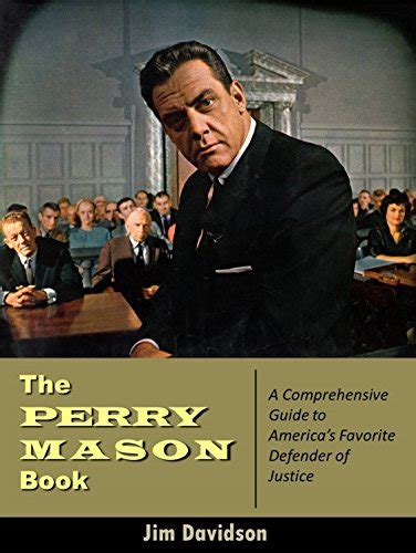 The Perry Mason Book: A Comprehensive Guide to America’s Favorite ...
