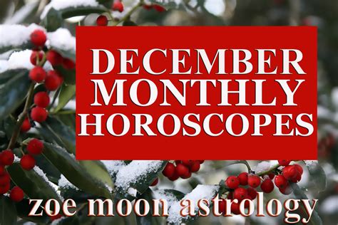 Zoe Moon Astrology: ZOE MOON ASTROLOGY DECEMBER MONTHLY HOROSCOPES