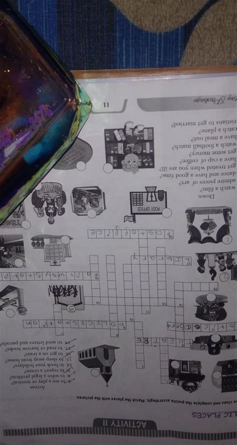 Down 1. to watch a film? 2. to admire pieces of art? 3.to dance and ...