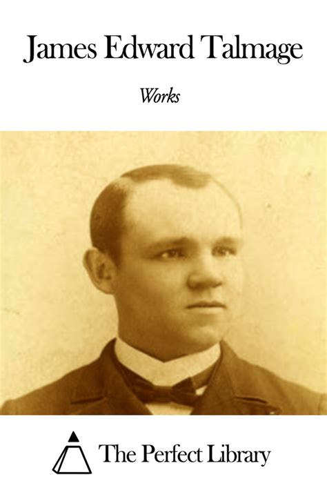 Works of James Edward Talmage eBook by James Edward Talmage - EPUB ...