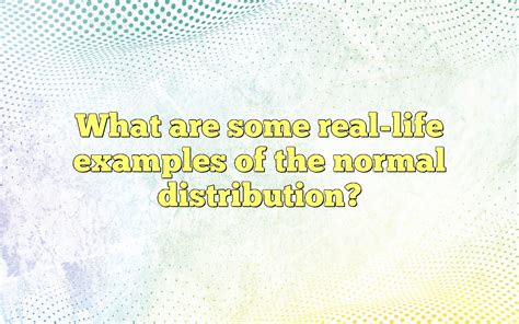 Image result for Normal Distribution Examples