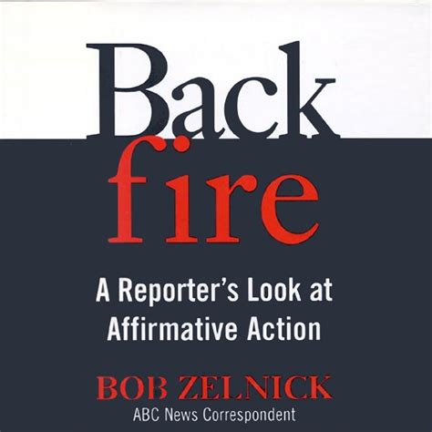 Backfire: A Reporter's Look at Affirmative Action (Audio Download): Bob ...