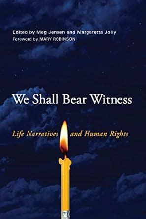We Shall Bear Witness: Life Narratives and Human Rights (Wisconsin ...