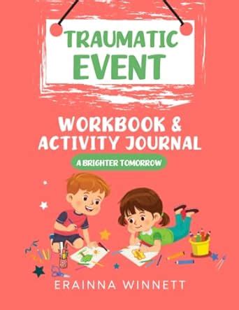 A Brighter Tomorrow: A Workbook to Help Kids Cope with Traumatic Events ...