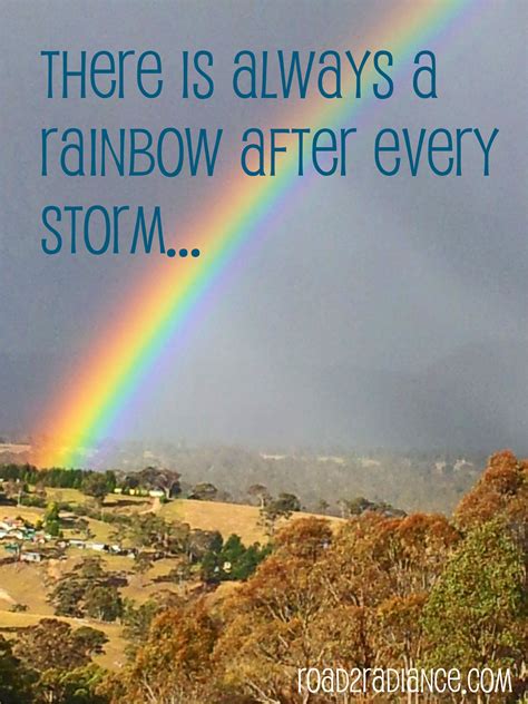There is always a rainbow after every storm | Storm quotes, Rainbow ...