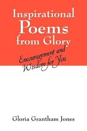 Inspirational Poems from Glory: Encouragement and Wisdom for You ...