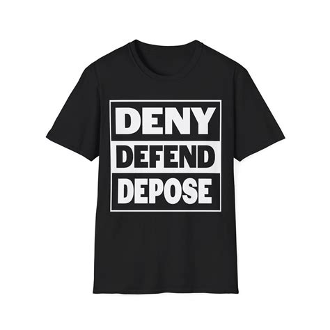 Deny Defend Depose Shirt - AshBubble