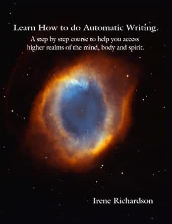 Learn How to do Automatic Writing - A step by step guide to access ...