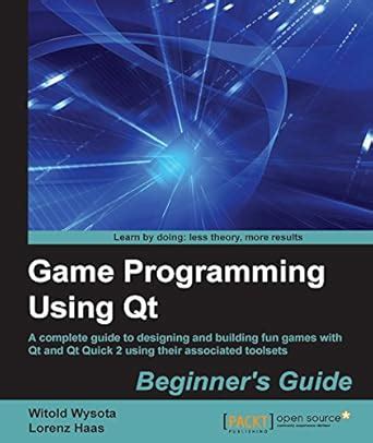 Game Programming Using Qt: Beginner's Guide eBook : Wysota, Witold ...