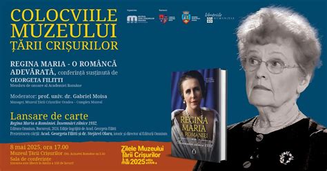 Conferința „Regina Maria – o româncă adevărată”, Str. Armatei Române Nr ...
