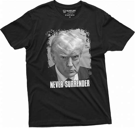 Amazon.com: Men's Never Surrender Real Mugshot T-Shirt Trump Tee Shirt ...