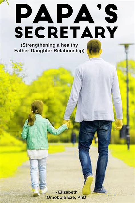 PAPA'S SECRETARY : Strengthening a Good Father and Daughter's ...