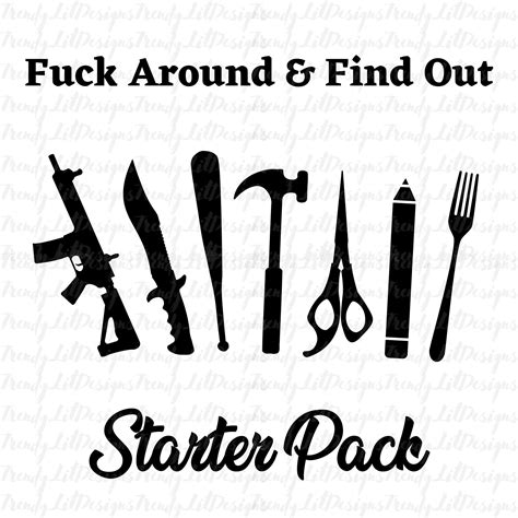 F Around Find Out SVG Download Fuck Around and Find Out Vinyl Decal SVG File Vector Clipart ...