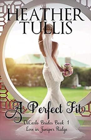 A Perfect Fit (DiCarlo Brides Book 1): Love in Juniper Ridge eBook ...