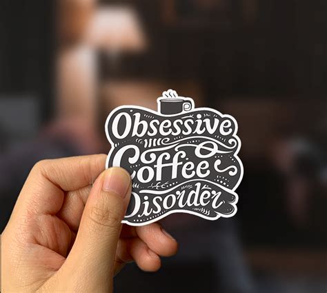 Obsessive Coffee Disorder Sticker – Inkyprinty.in