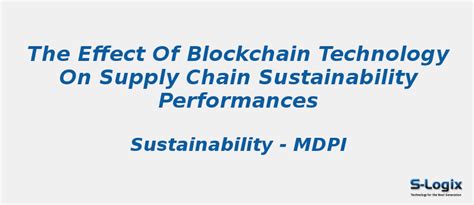 Blockchain on Supply Chain Sustainability Performances | S-Logix