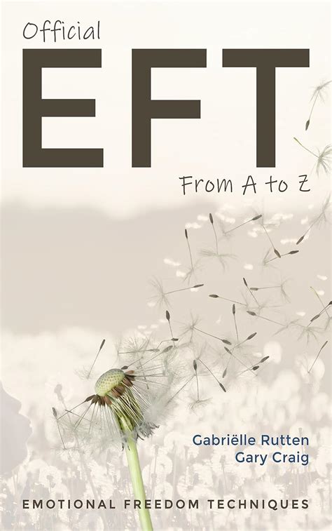 Official EFT From A to Z: How to Use Both Forms of Emotional Freedom ...