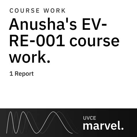 Anusha's EV-RE-001 course work. | UVCE MARVEL