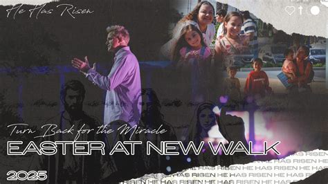 Easter at New Walk 2025 - New Walk Church