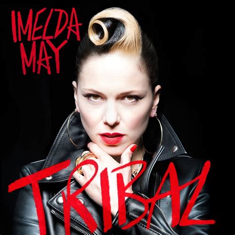 Tribal | Álbum de Imelda May - LETRAS.COM