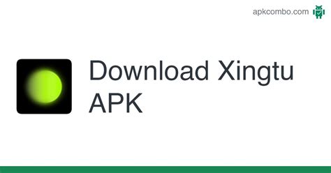 Xingtu APK สำหรับ Android - ดาวน์โหลด