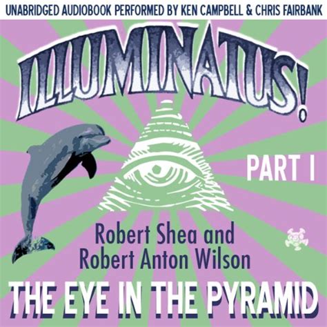 Illuminatus! Part I: The Eye in the Pyramid (Audio Download): Ken ...