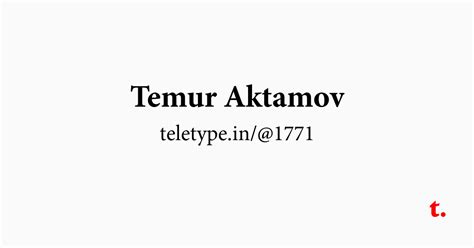 Temur Aktamov — Teletype