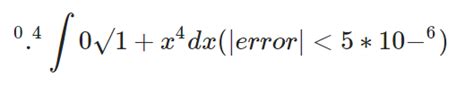 Use series to approximate the definite integral to within the indicated ...