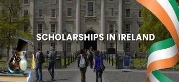 Scholarships in Ireland for Indian Students (2025-26) Apply Now