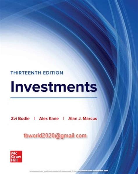 Test Bank Investments, 13th Edition By Zvi Bodie, Alex Kane and Alan ...