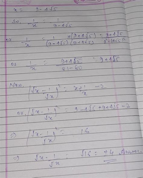If x is equal to 9 minus 4 root 5 then find the value of root x minus ...